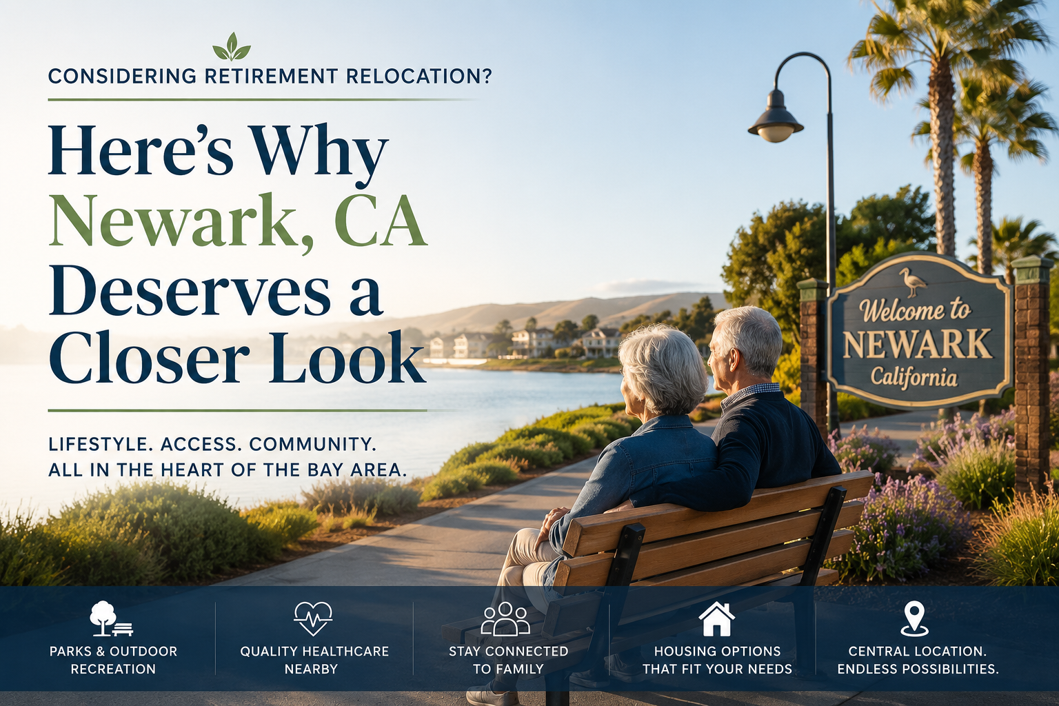 Considering Retirement Relocation? Here's Why Newark, CA Deserves a Closer Look